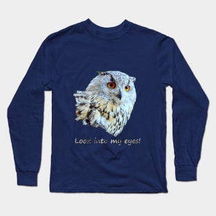 Look into my eyes Long Sleeve T-Shirt